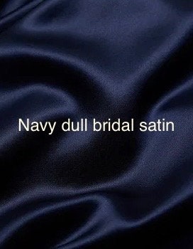 Navy Dull Brida satin fabric, party dress and craft. polyester width 58"