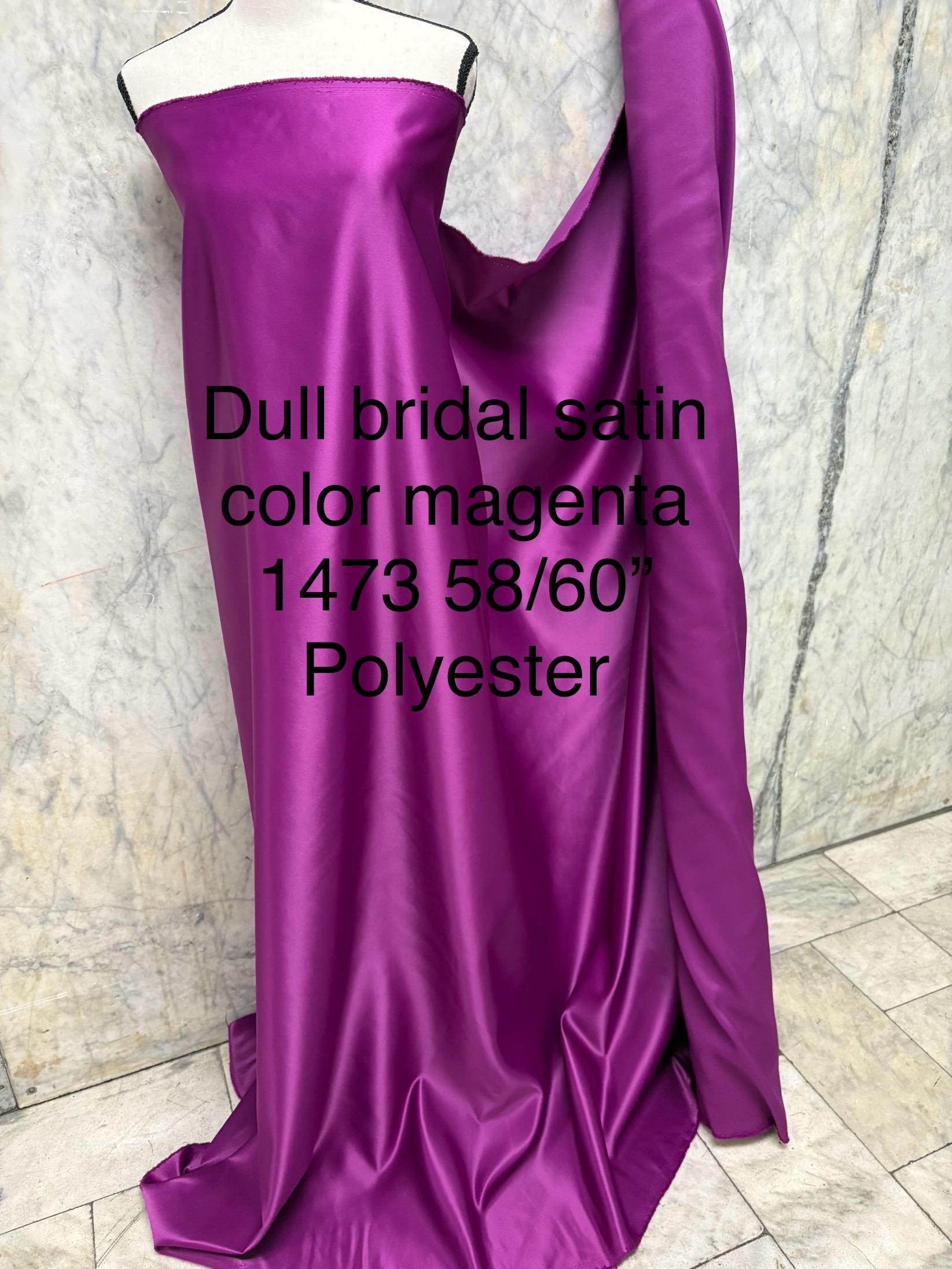 Bridal Satin Color Magenta 1473 dull finished, Polyester width 58/60" . Great for gown and suits, party formal dress.