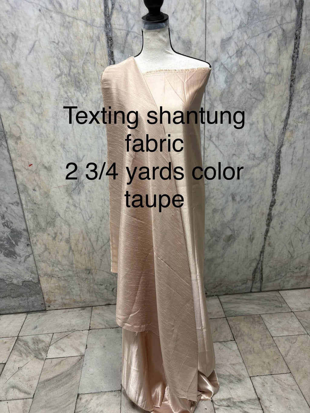 A 2 3/4 yards cut fabric satin shantung color Taupe, double sided fabric width 58 inch. polyester